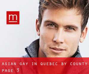 Asian Gay in Quebec by County - page 3