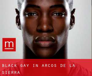 Black Gay in Arcos de la Sierra