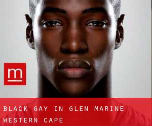 Black Gay in Glen Marine (Western Cape)