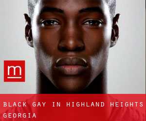 Black Gay in Highland Heights (Georgia)