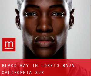Black Gay in Loreto (Baja California Sur)