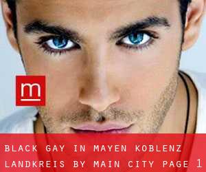 Black Gay in Mayen-Koblenz Landkreis by main city - page 1