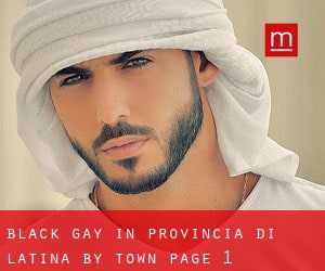 Black Gay in Provincia di Latina by town - page 1