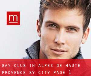 Gay Club in Alpes-de-Haute-Provence by city - page 1
