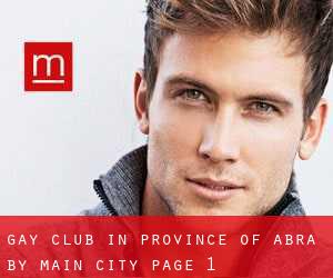 Gay Club in Province of Abra by main city - page 1