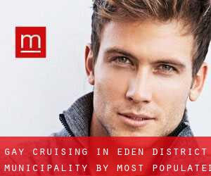 Gay Cruising in Eden District Municipality by most populated area - page 2