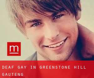 Deaf Gay in Greenstone Hill (Gauteng)
