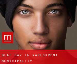 Deaf Gay in Karlskrona Municipality