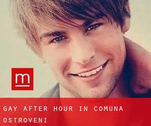 Gay After Hour in Comuna Ostroveni