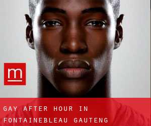 Gay After Hour in Fontainebleau (Gauteng)