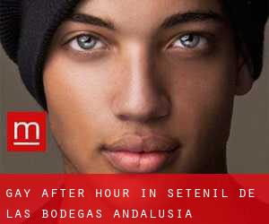Gay After Hour in Setenil de las Bodegas (Andalusia)