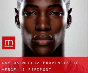 gay Balmuccia (Provincia di Vercelli, Piedmont)