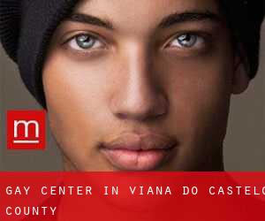 Gay Center in Viana do Castelo (County)