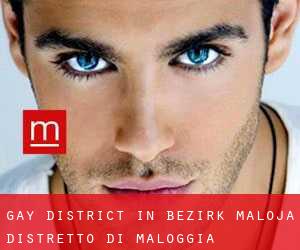 Gay District in Bezirk Maloja / Distretto di Maloggia
