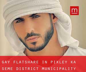 Gay Flatshare in Pixley ka Seme District Municipality
