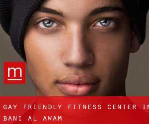Gay Friendly Fitness Center in Bani Al Awam