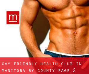 Gay Friendly Health Club in Manitoba by County - page 2
