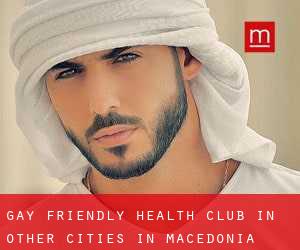 Gay Friendly Health Club in Other Cities in Macedonia