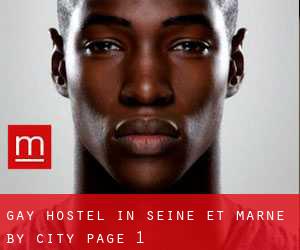 Gay Hostel in Seine-et-Marne by city - page 1