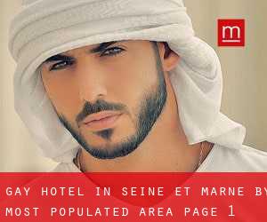 Gay Hotel in Seine-et-Marne by most populated area - page 1