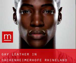 Gay Leather in Sackenheimerhöfe (Rhineland-Palatinate)