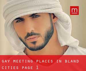 gay meeting places in Bland (Cities) - page 1