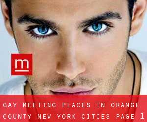 gay meeting places in Orange County New York (Cities) - page 1