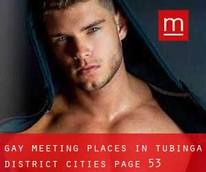 gay meeting places in Tubinga District (Cities) - page 53