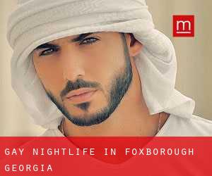 Gay Nightlife in Foxborough (Georgia)