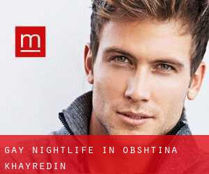 Gay Nightlife in Obshtina Khayredin
