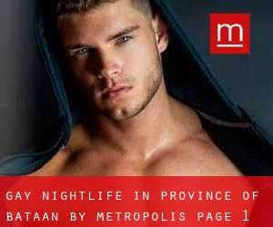 Gay Nightlife in Province of Bataan by metropolis - page 1