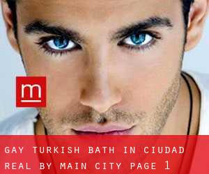 Gay Turkish Bath in Ciudad Real by main city - page 1