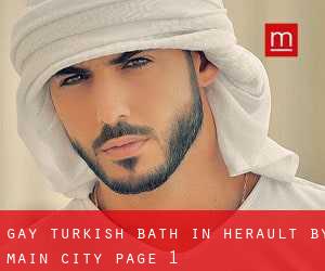 Gay Turkish Bath in Hérault by main city - page 1