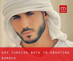 Gay Turkish Bath in Obshtina Borovo