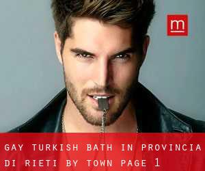 Gay Turkish Bath in Provincia di Rieti by town - page 1