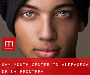 Gay Youth Center in Aldeaseca de la Frontera