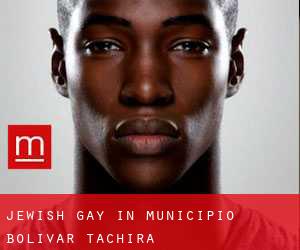 Jewish Gay in Municipio Bolívar (Táchira)
