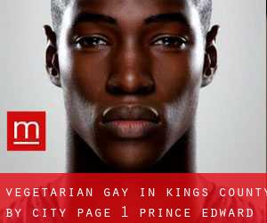 Vegetarian Gay in Kings County by city - page 1 (Prince Edward Island)